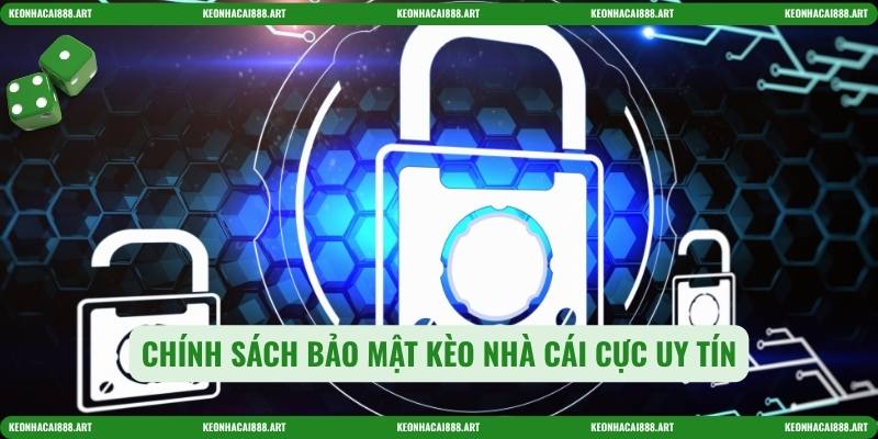 Chính sách bảo mật kèo nhà cái cực uy tín