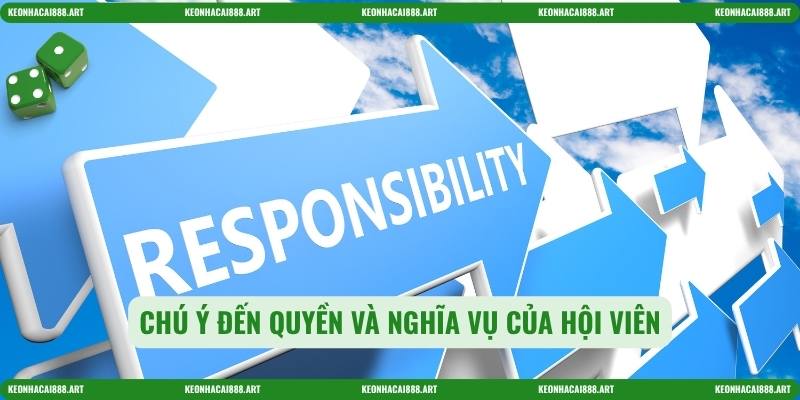 Chú ý đến quyền và nghĩa vụ của hội viên
