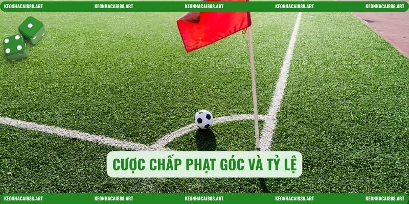 Cược chấp phạt góc và tỷ lệ