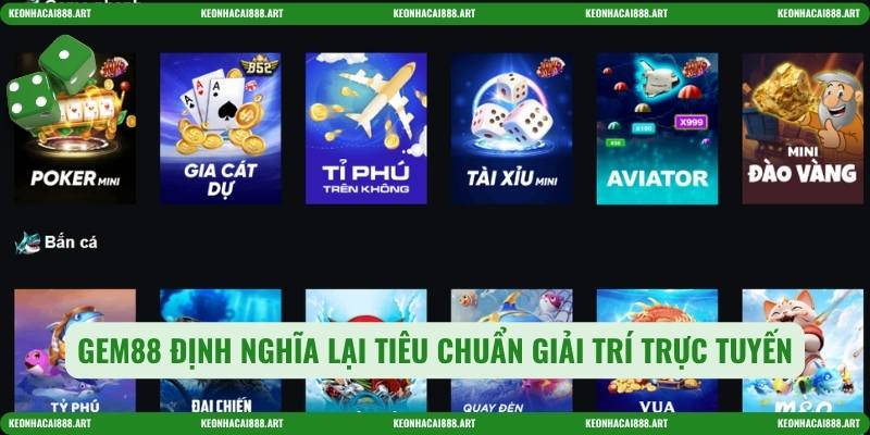 Gem88 định nghĩa lại tiêu chuẩn giải trí trực tuyến