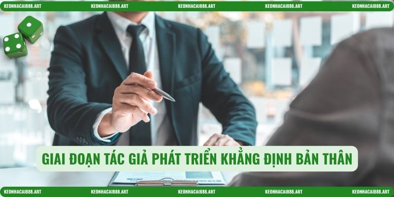 Giai đoạn tác giả phát triển khẳng định bản thân
