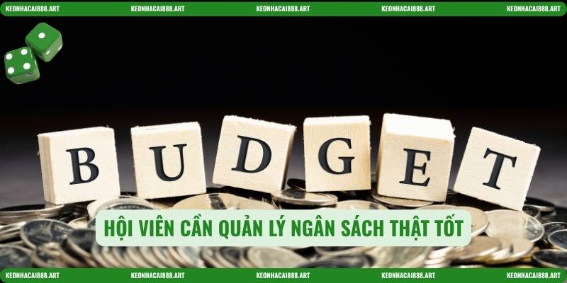 Hội viên cần quản lý ngân sách thật tốt