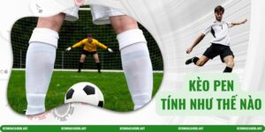 kèo pen tính như thế nào