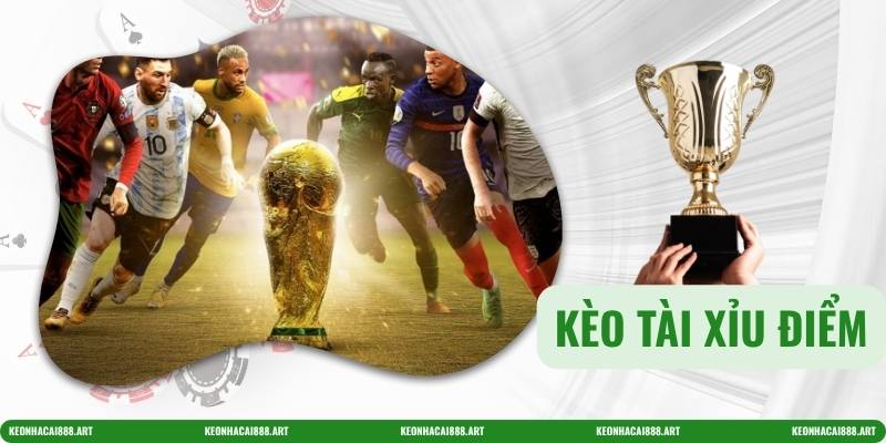 Kèo tài xỉu điểm
