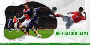 Kèo tài xỉu game