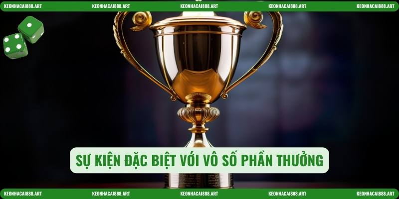 Sự kiện đặc biệt với vô số phần thưởng