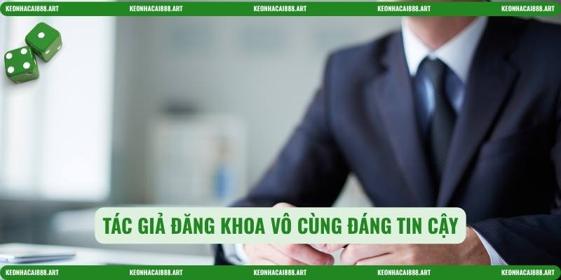 Tác giả Đăng Khoa vô cùng đáng tin cậy