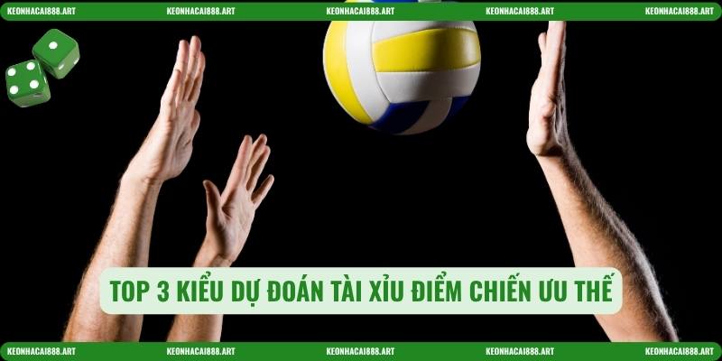 Top 3 kiểu dự đoán tài xỉu điểm chiến ưu thế